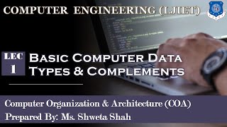 1 COA Basic Computer Data Types amp Complements [upl. by Alley]