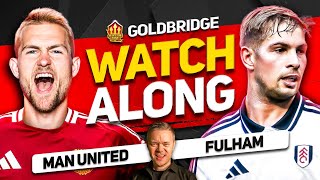 MANCHESTER UNITED vs FULHAM Live With MARK GOLDBRIDGE [upl. by Obellia711]