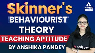 Skinners Behaviorist Theory Teaching Aptitude By Anshika Pandey [upl. by Fronia]