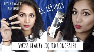 Best Full Coverage concealer Rs 169 only  Swiss Beauty Liquid Concealers Review amp Swatches [upl. by Buerger]