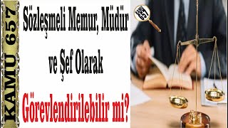 Sözleşmeli Personel Müdür veya Şef Olarak Görevlendirilebilir mi [upl. by Lsil]