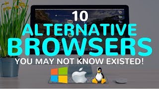 10 Alternative Browsers You May Not Know Existed [upl. by Eneleh]