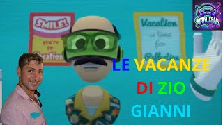 LE VACANZE DI ZIO GIANNI [upl. by Wendie]