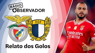 Benfica 30 Famalicão  Relato dos Golos  Rádio Observador  Liga Betclic 2324 [upl. by Maximilian]