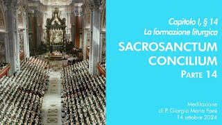 Sacrosanctum Concilium  Cap I § 14  P Giorgio M Faré [upl. by Ahselef621]