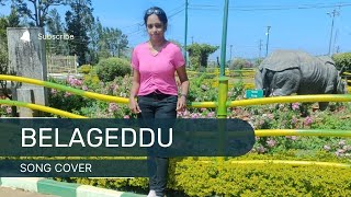 Belageddu  Kannada Song Cover [upl. by Georgena]