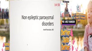 Non Epileptic Paroxysmal Disorders Dr Areef Ramadan Lecturer of Pediatric Neurology Cairo University [upl. by Shelah]