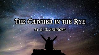 The Catcher in the Rye  By J D Salinger  Audiobook [upl. by Oidgime]