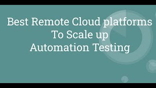 Automation Testing  Best Cloud Platforms  Perfecto  Saucelabs  LambdaTest  Browser Stack [upl. by Wycoff]