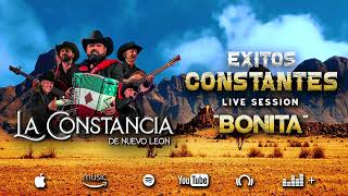 Bonita  Live Session  La Constancia de Nuevo León [upl. by Dirraj]