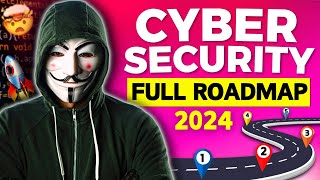 CyberSecurity Roadmap 2024  How to Start From ZERO and Get a JOB  Full Guide [upl. by Bilski]