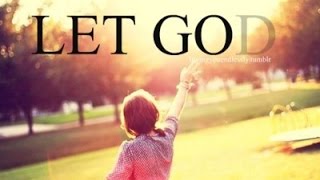 The Power of Surrender LET GO amp LET GOD Meditation [upl. by Emil]