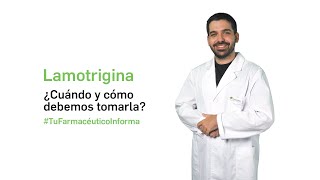 Lamotrigina ¿Cuándo y cómo debemos tomarlo  Tu Farmacéutico Informa [upl. by Lunnete202]