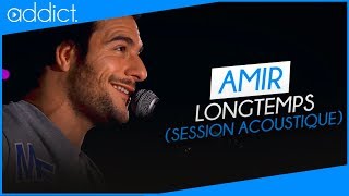 Amir  Longtemps Session acoustique [upl. by Atinehs314]