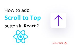 ReactJS Scroll To Top Button Animation  Smooth Scroll [upl. by Del]