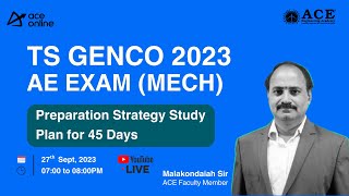 TS GENCO 2023 AE Exam MECH  45 Days Study Plan  Preparation Strategy  ACE Online Live [upl. by Nova]