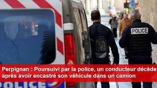 Perpignan  Poursuivi par la police un conducteur décède après un accident grave [upl. by Brown]