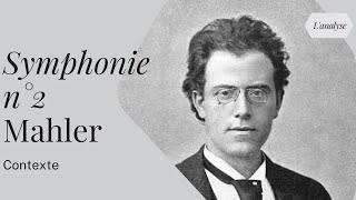 Mahler  Symphonie n°2 quotRésurrectionquot contexte [upl. by Nnahaid]