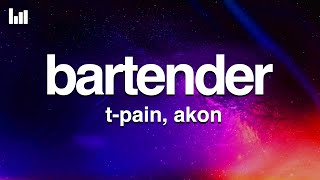 TPain Akon  Bartender Lyrics [upl. by Elvia612]