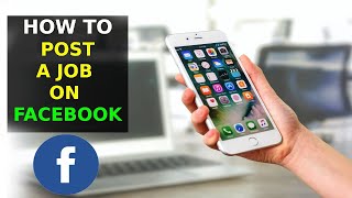 How To Post A Job In Facebook 2023 [upl. by Htur315]