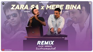 ZARA SA X MERE BINA  FLUTE VERSION  REMIX  BHUPENDRA  EMRAAN HASHMI [upl. by Lopez]