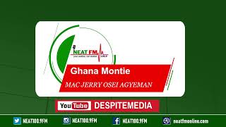 GHANA MONTIE with MACJERRY OSEI AGYEMAN on NEAT 1009 FM 221123 [upl. by Marcia111]