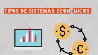 Tipos de sistemas económicos  Ciencias sociales 1B [upl. by Dnalrah]