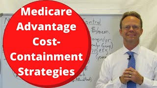 Medicare Advantage Cost Containment Strategies  Can EmployerSponsored Health Plans Use Them [upl. by Ahsenid885]