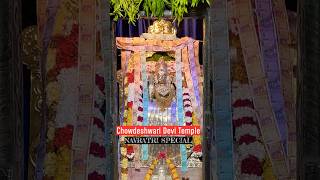 Chowdeshwari Devi Temple🛕Dussehra Special Darshan❤️durgapuja navratri dussehra shortsfeed yt [upl. by Dibbell]