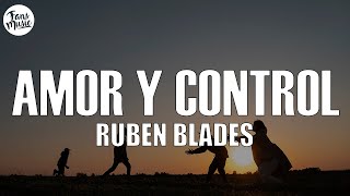 Ruben Blades  Amor Y Control LetraLyrics [upl. by Shifra]