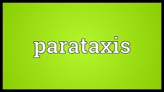 Parataxis Meaning [upl. by Akcirre600]