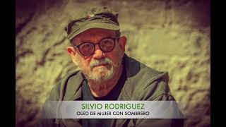 SILVIO RODRIGUEZ  UNA MUJER CON SOMBRERO [upl. by Auop]