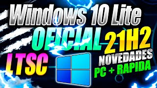 Nuevo Windows 10 Lite Oficial 2023 ✅ Windows 10 LTSC 21H2 🚀 Para Gamers Y Equipos Bajos Recursos [upl. by Tanaka702]