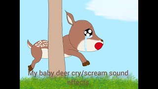 My baby deer cryscream sound effects [upl. by Leahsim]