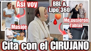 🚨CIRUGIA BBL amp LIPO 360 🍑CITA CON CIRUJANO 👨🏻‍⚕️ ASI VA LA LIPOPAPADA ME PUSIERON TABLAS😰RESULTADOS🩸 [upl. by Enirehtakyram]