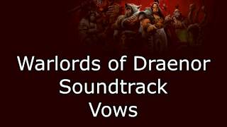 Warlords of Draenor Music  Vows [upl. by Aiveneg]