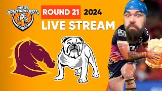 NRL Live Stream  Broncos vs Bulldogs  Round 21  2024 [upl. by Atiz377]