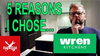 5 Reasons I chose a Wren Kitchen [upl. by Tildi]