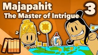 Kingdom of Majapahit  Master of Intrigue  Part 3  Extra History [upl. by Aicul]