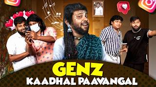 Gen Z Kaadhal Paavangal  Parithabangal [upl. by Einatsed]