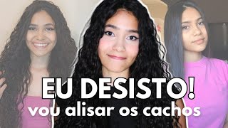 DESISTI DOS CACHOS  vou alisar meu cabelo cacheado definitivamente [upl. by Niltak]