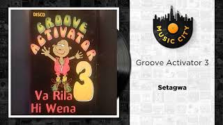 Groove Activator 3  Setagwa  Official Audio [upl. by Arednaxela994]