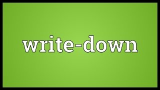 Writedown Meaning [upl. by Noterb212]