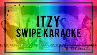 KARAOKE  ITZY  SWIPE [upl. by Sutton]