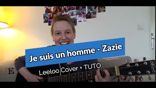 Je suis un homme  Zazie  CoverampTuto [upl. by Yancey]