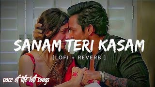 viral Sanam Teri Kasam 🥰❤️ song ll lofi song remix lofi song lyrics trending song [upl. by Jezreel]