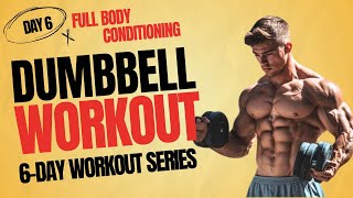 Full Body Conditioning Dumbbell Workout 6 Day Workout Plan Interactive Workouts [upl. by Nessi875]