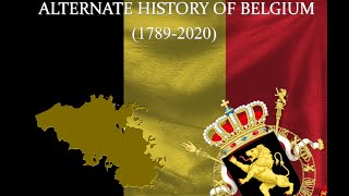 ALTERNATE HISTORY OF BELGIUM 17892020 [upl. by Lehmann144]