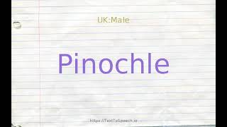 How to pronounce pinochle [upl. by Secnarfyram]