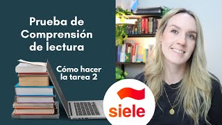 SIELE  Cómo hacer la tarea 2 de la Comprensión de lectura  MODELO [upl. by Bulley]